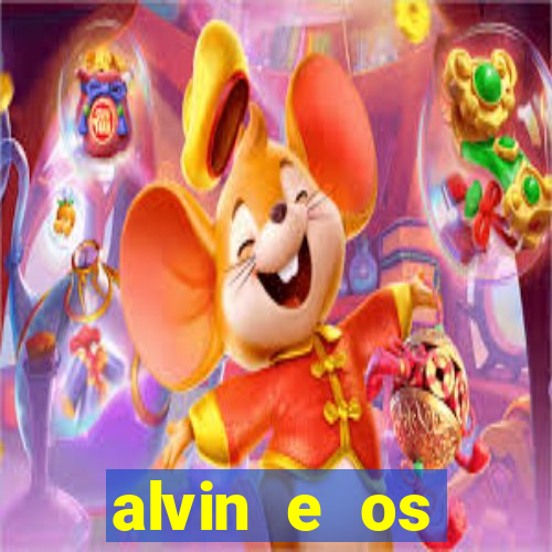 alvin e os esquilos rede canais